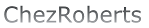ChezRoberts